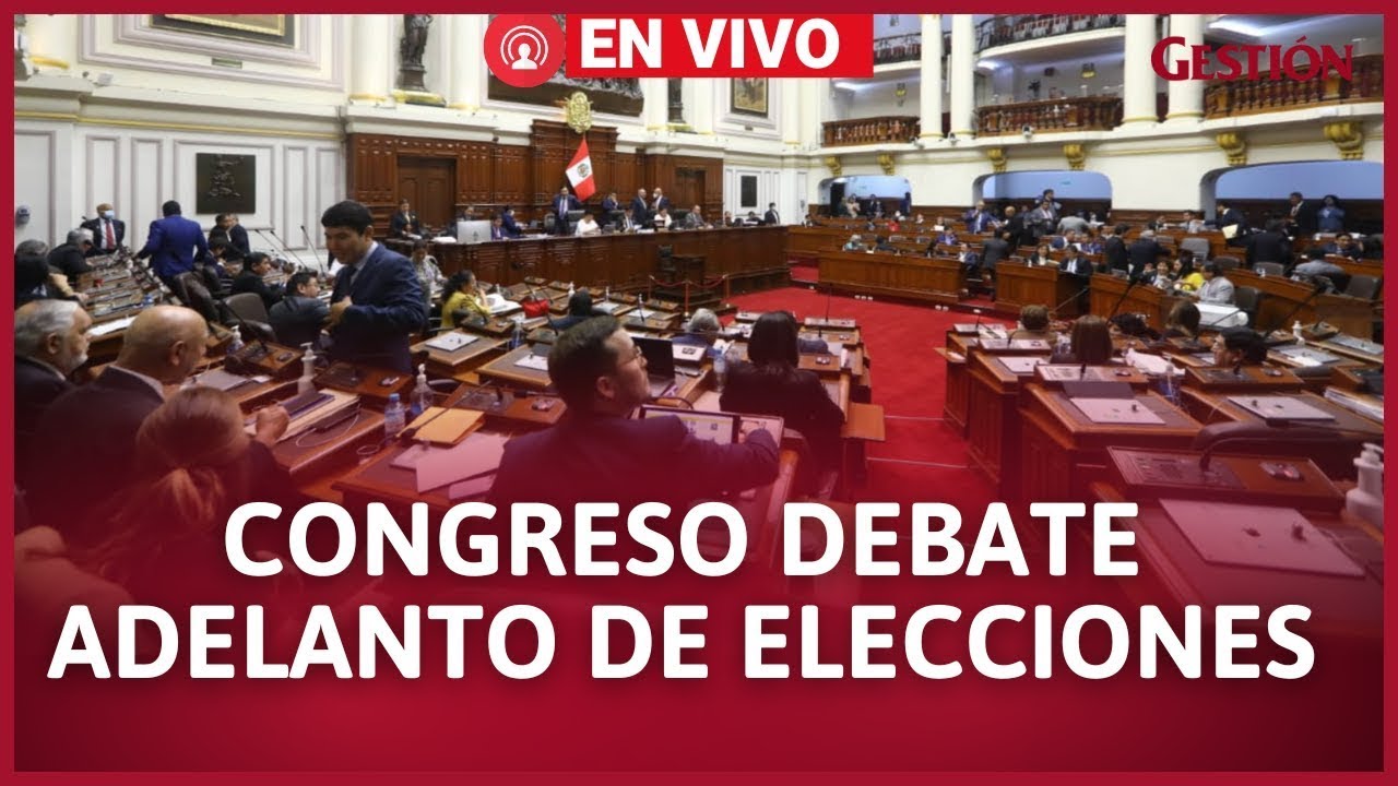 🚨 Congreso debate adelanto de elecciones generales | EN VIVO
