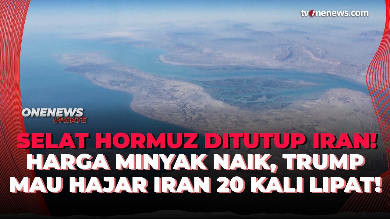 Selat Hormuz Ditutup! Harga Minyak Melonjak, Trump Ancam Hajar Iran Lebih Keras! | OneNews Update