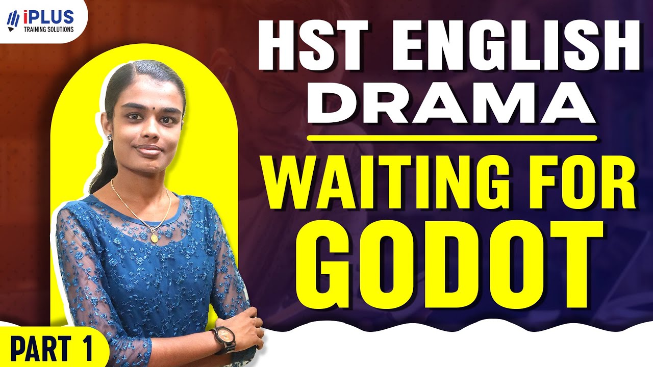 HSA/HST English | Module 2 | Drama | Waiting For Godot | Part 1