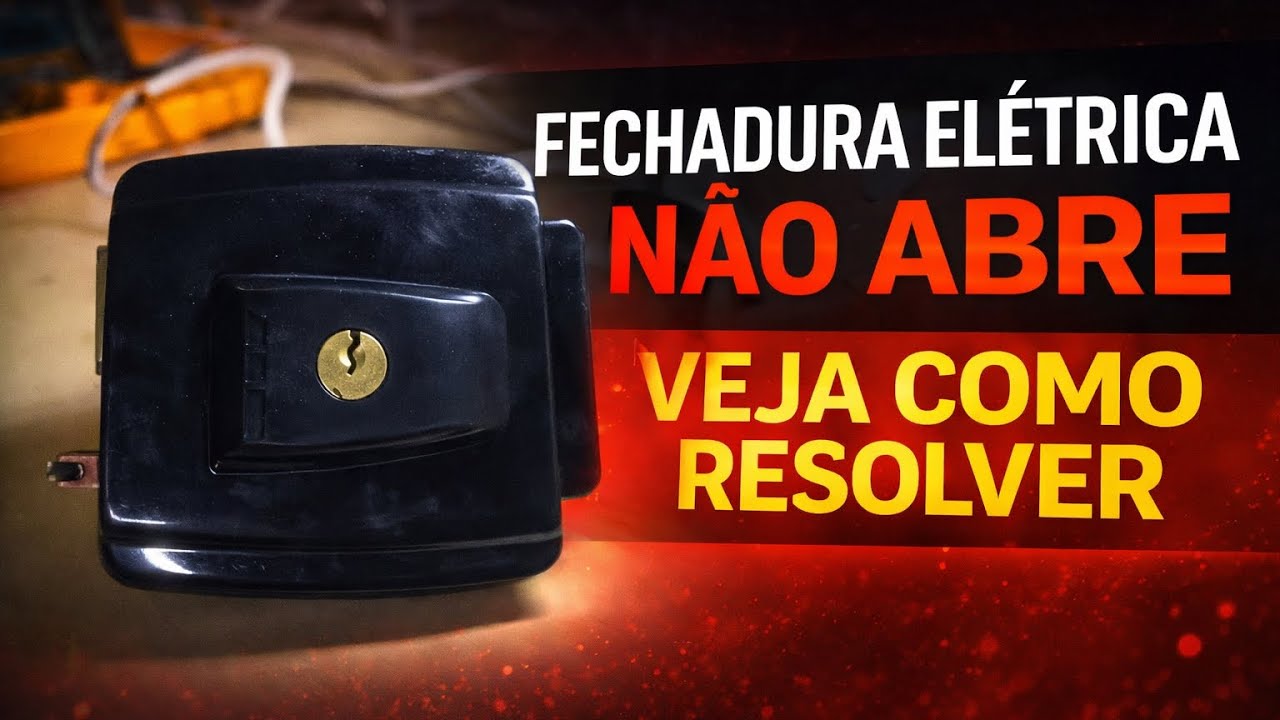 Fechadura elétrica não abre  veja como resolver