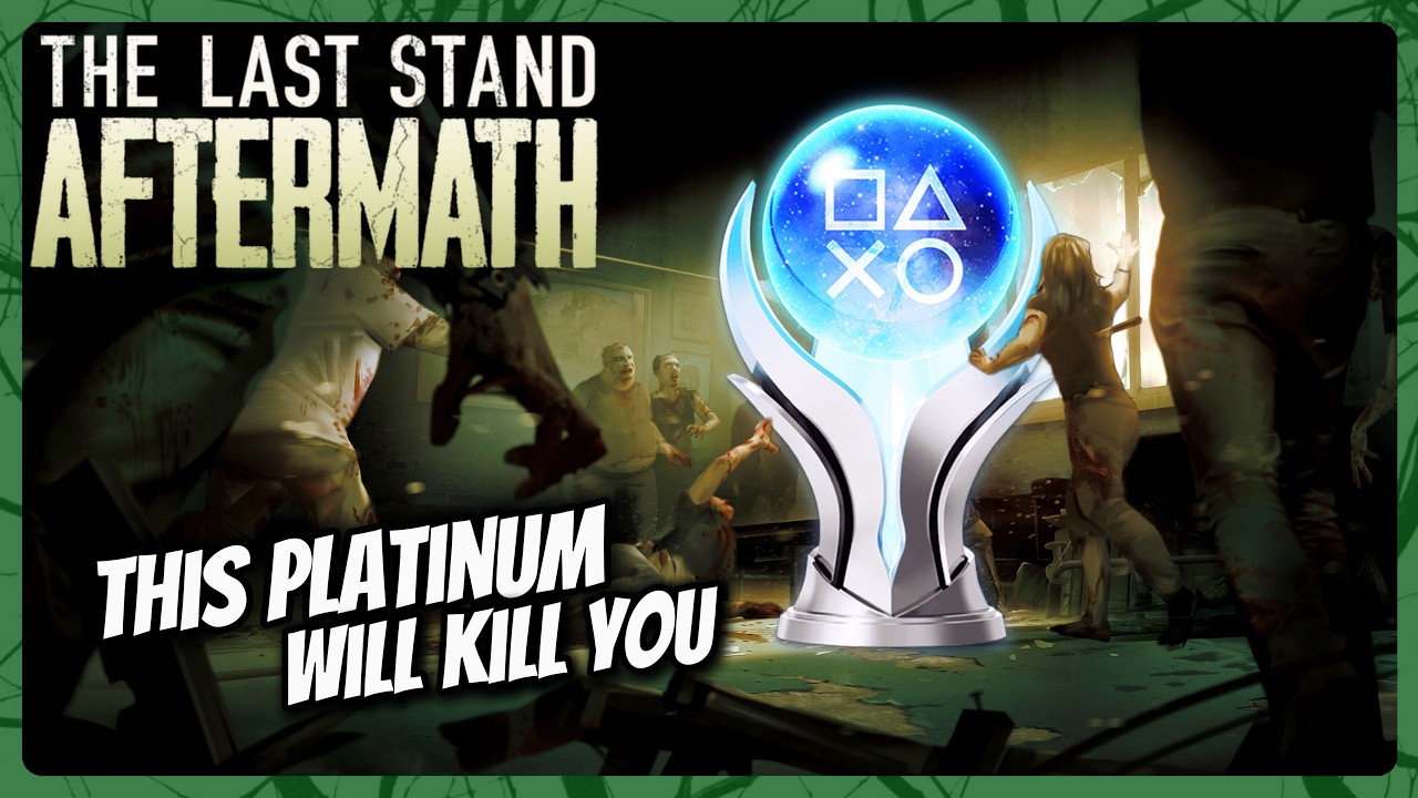 I Platinumed The Last Stand, It's Not For the Weak