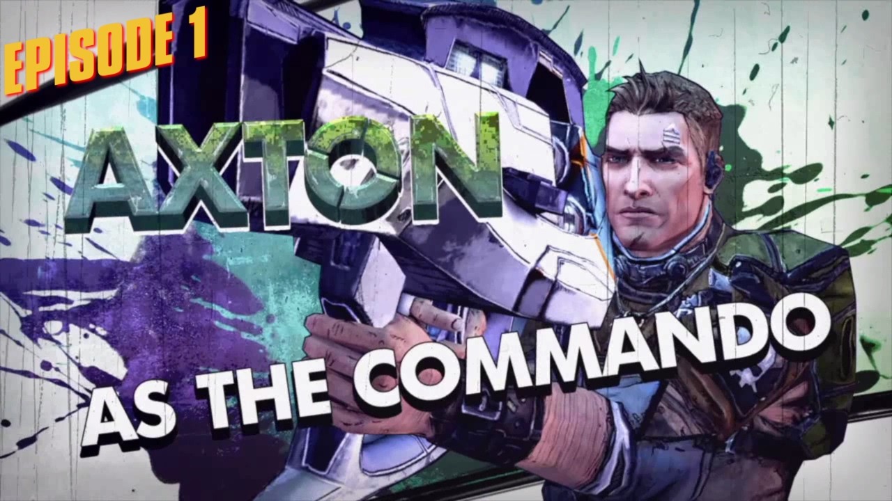 Borderlands 2 S01 Axton Level 1 to OP 10 - Episode 1 (The Commando's Journey Begins)