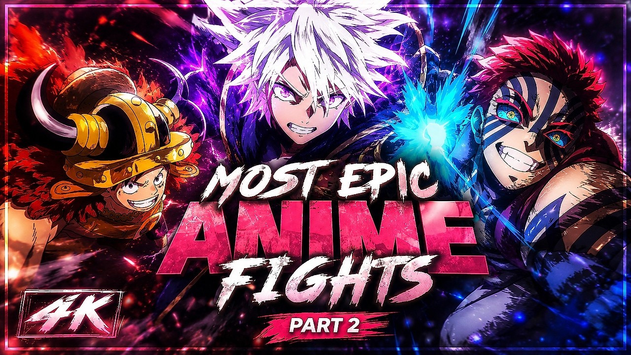 Most Epic Anime Fights | Cinematic 4K Fight Compilation &ndash; Part 2 (戦闘シーン)