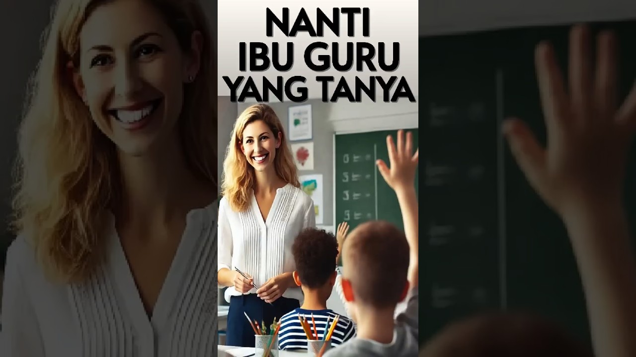 NANTI IBU GURU YANG TANYA#esrasoru #ceritarohanilucu #humor
