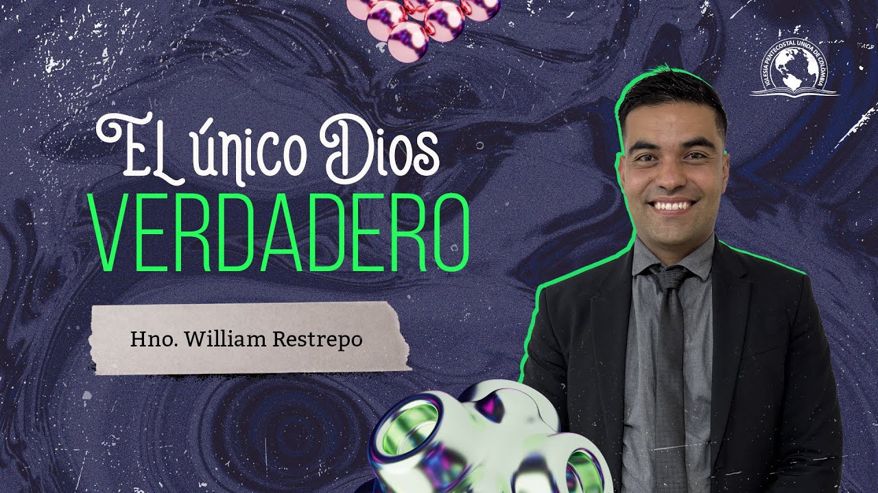 EL ÚNICO DIOS VERDADERO | Ministerio de Evangelismo