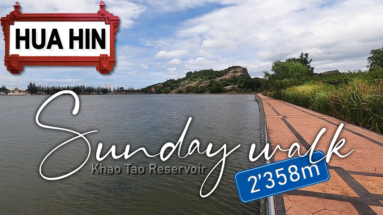 Walking around the Khao Tao Reservoir/Nong Kae - Hua Hin/Thailand