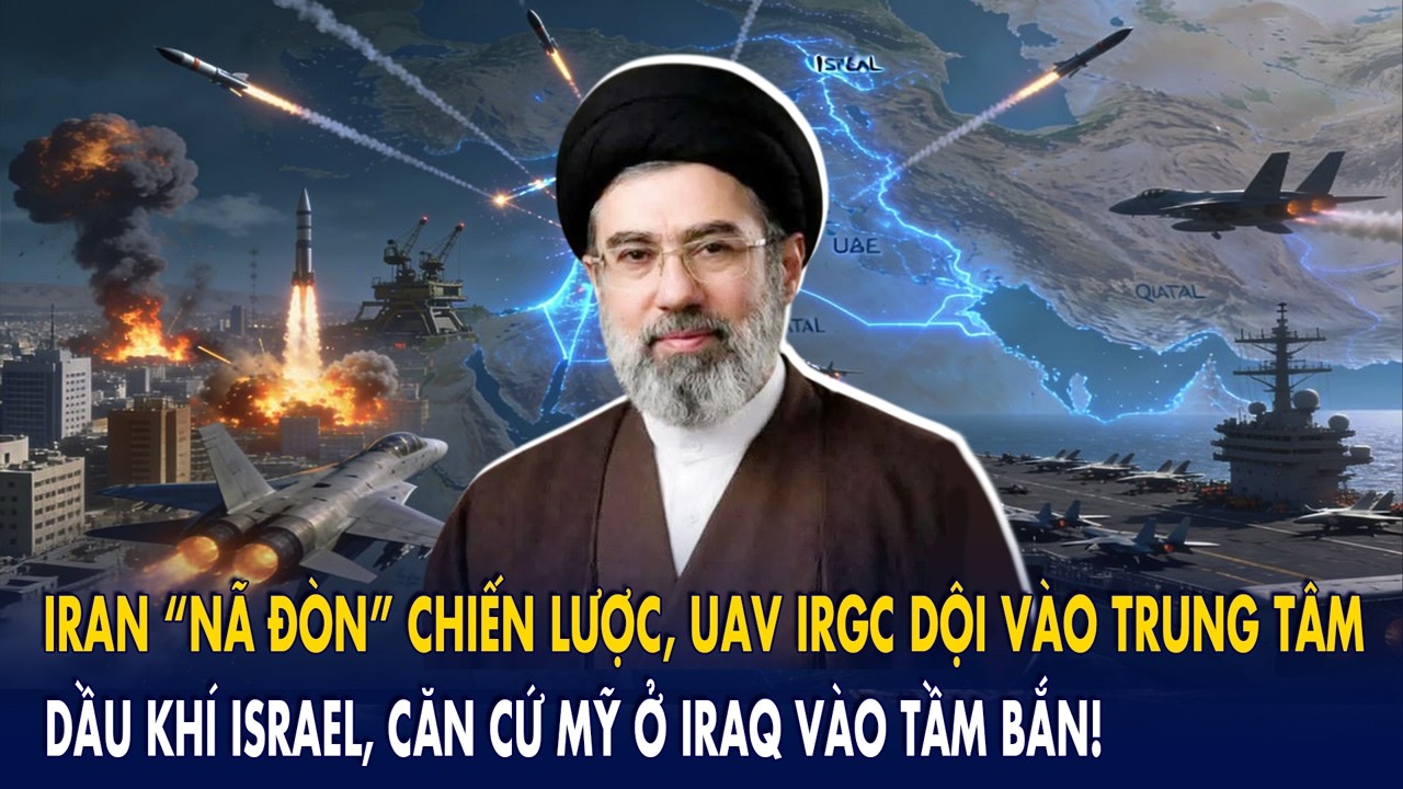 Iran “nã đòn” chiến lược:, UAV IRGC dội vào trung tâm dầu khí Israel: Căn cứ Mỹ ở Iraq vào tầm bắn!