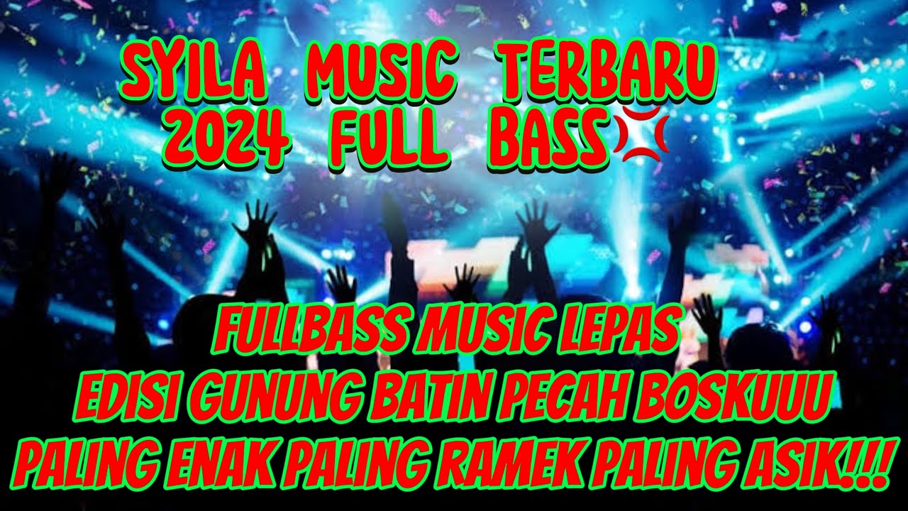 SYILA MUSIC TERBARU 2024‼️GUNUNG BATIN DJ SLOW FULL BASS💢#djslowfullbass #djremix #dj #syilamusic