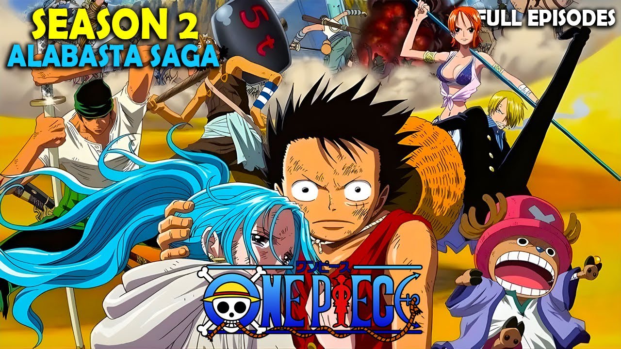 ONE PIECE ALABASTA SAGA Season 2 Full Episodes in One Video
