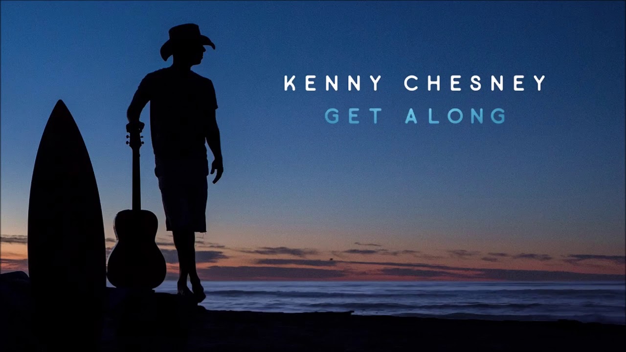 Kenny Chesney Get Along HQ