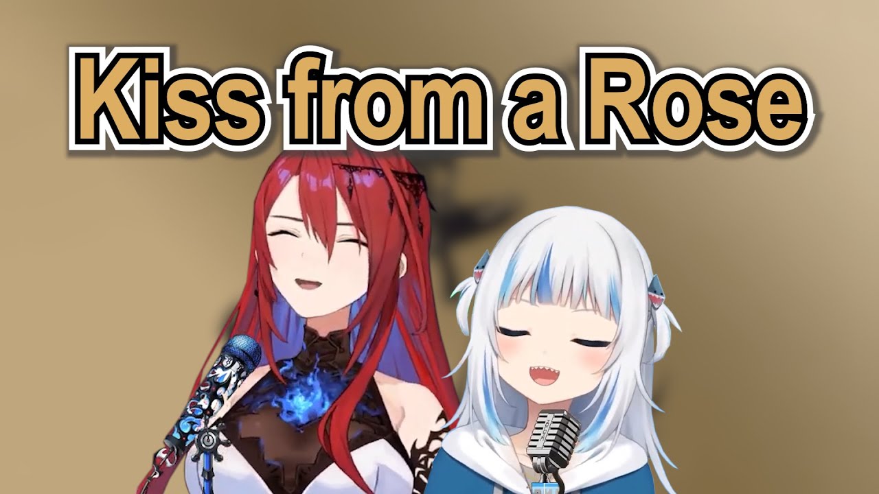 [Hololive Karaoke Mashup] Kiss From A Rose - Seal by Gura & Elizabeth