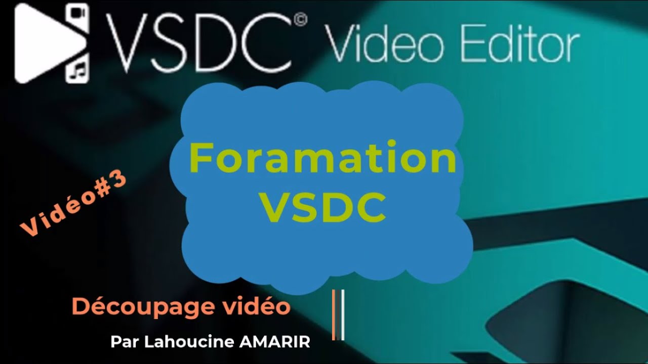 Formation VSDC Video Editor / Vidéo#3 : Découpage vidéo
