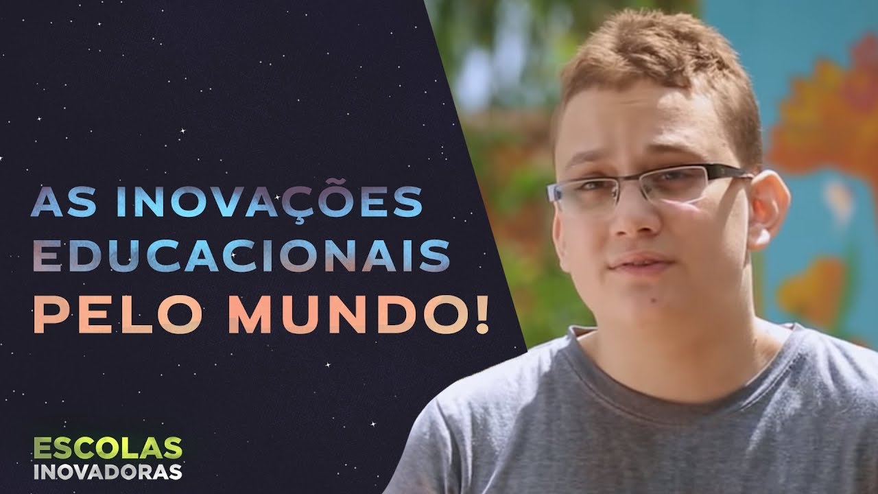As inovações educacionais pelo mundo! | Destino: Educação - Escolas Inovadoras