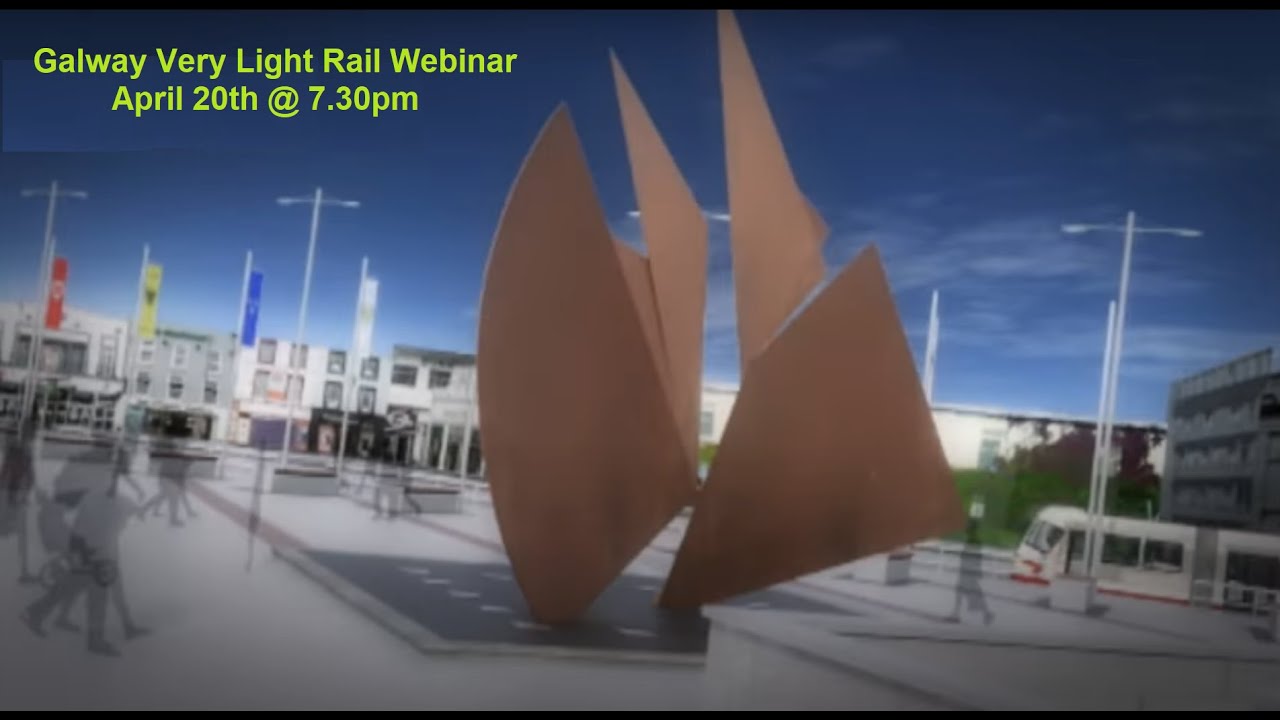 Galway Very Light Rail Webinar April 2021