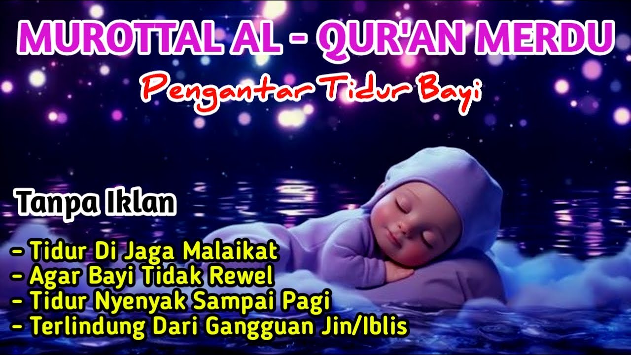 Al Qur'an Pengantar Tidur Bayi,Ruqyah Bayi Susah Tidur Dan Rewel