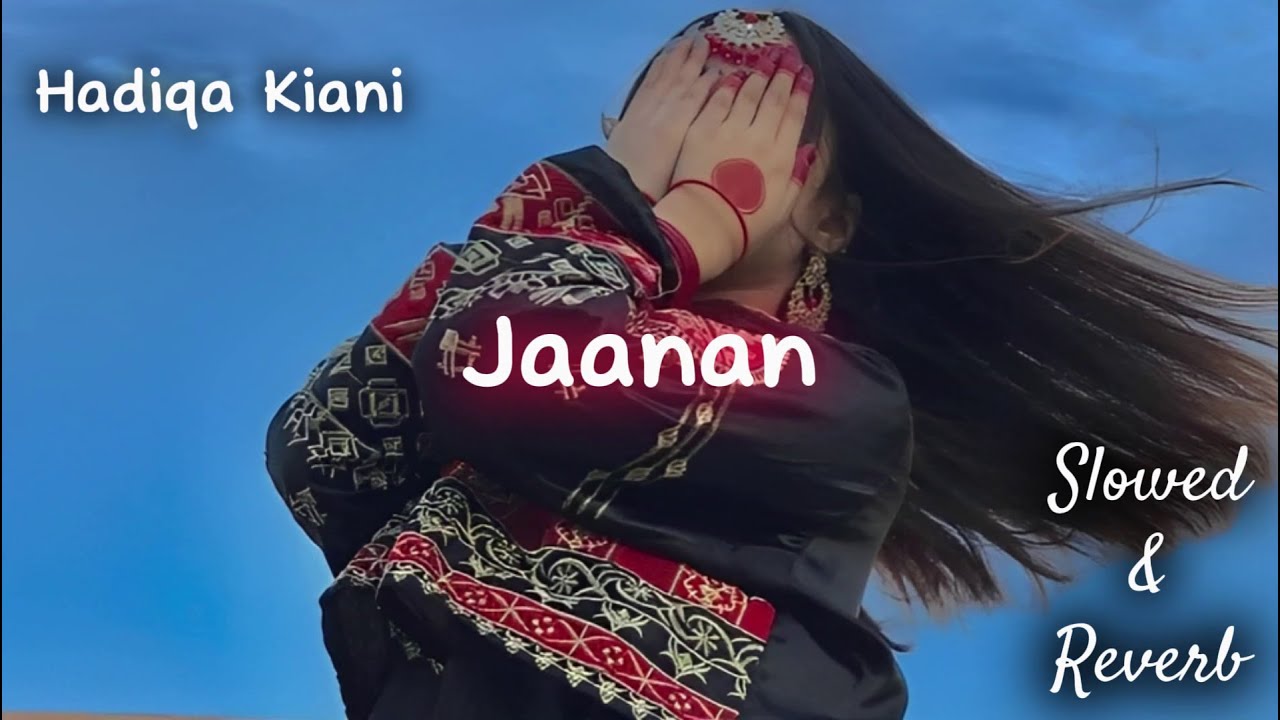 Pashto Janan Slowed & Reverb Hadiqa Kiani & Irfan Khan Classic Song Latest Pashto song 2023