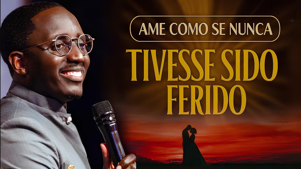 Pr. Edivaldo Simão: Forte! Ame como se nunca tivesse sido ferido – MIF Lisboa.