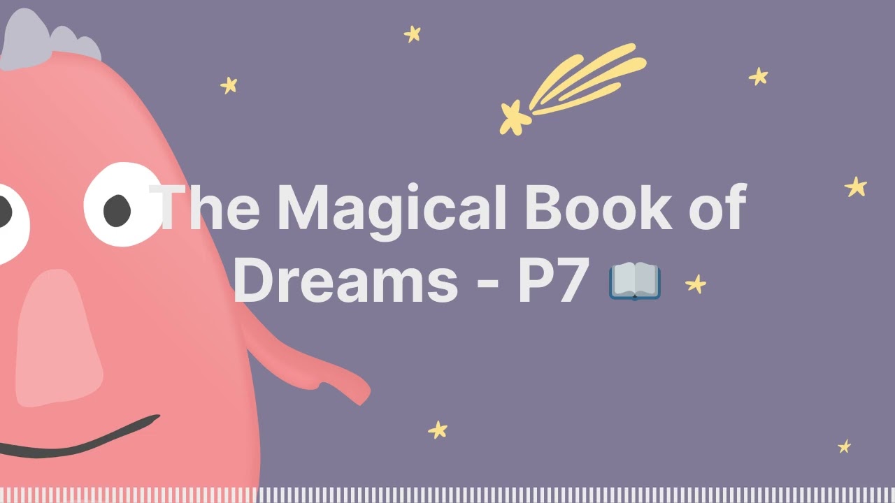 The Magical Book of Dreams - P7 📖 - Sleep Tight Stories - Bedtime Stories for Kids