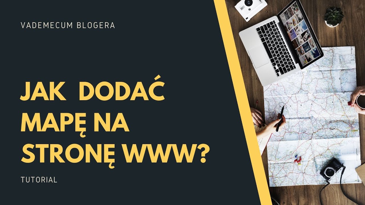 Jak w najprostszy spos&oacute;b dodać mapę na stronę www? Wtyczki na wordpressa