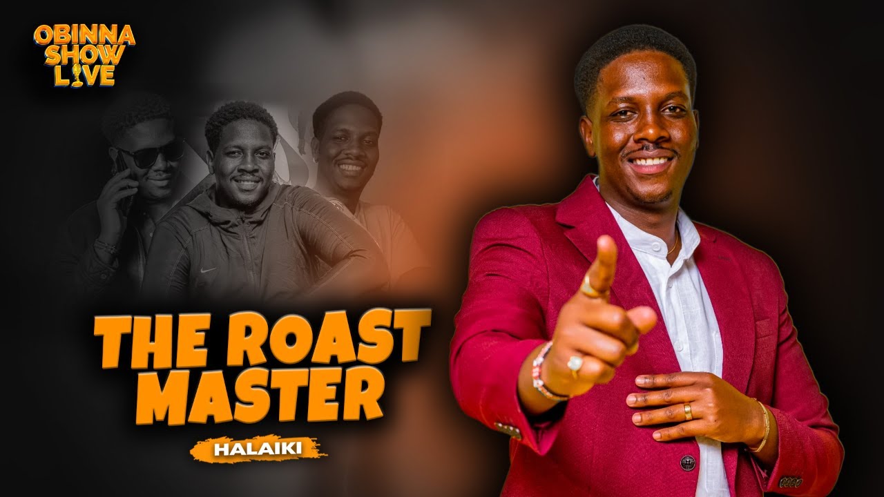 OBINNA SHOW LIVE: THE ROAST MASTER - HALAIKI