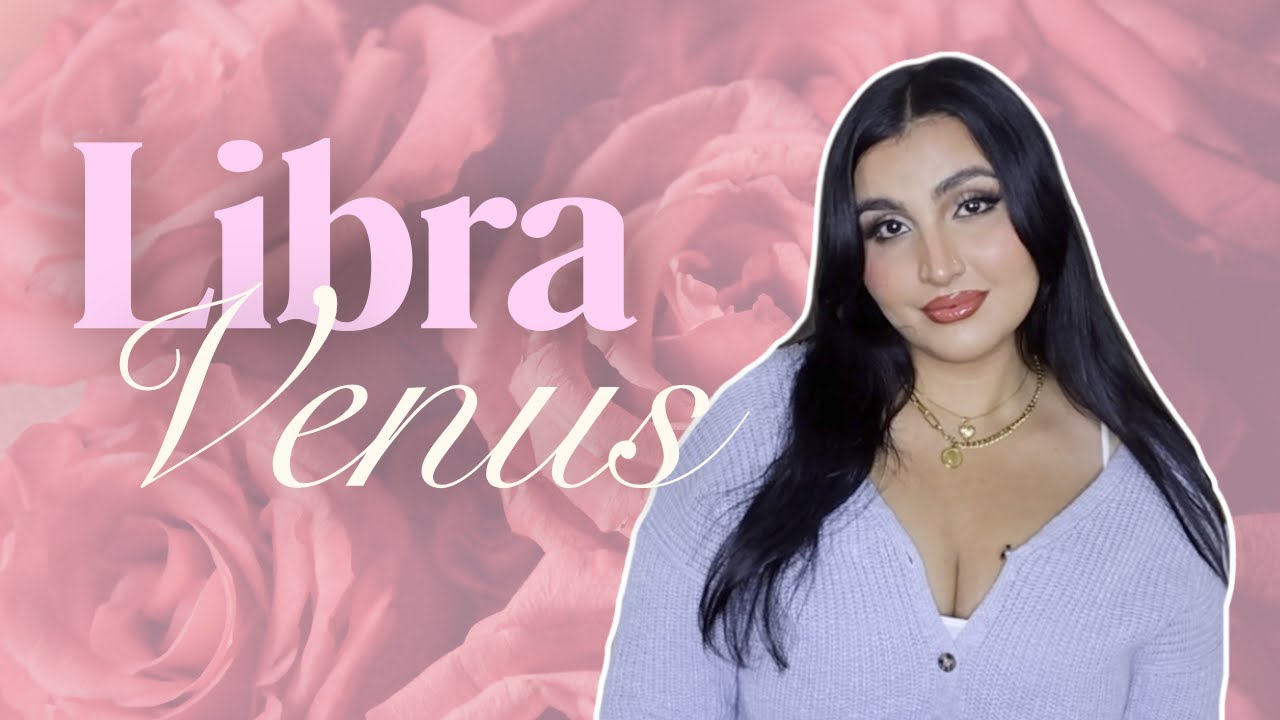 Libra Venus | Love, Relationships, Values