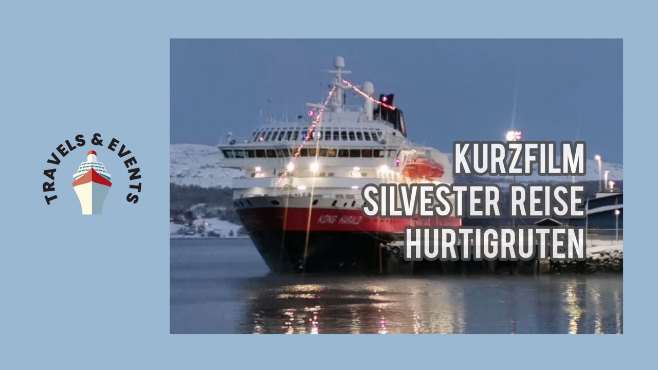 Kurzfilm MS Kong Harald Silvester Reise Hurtigruten #mskongharald #hurtigruten
