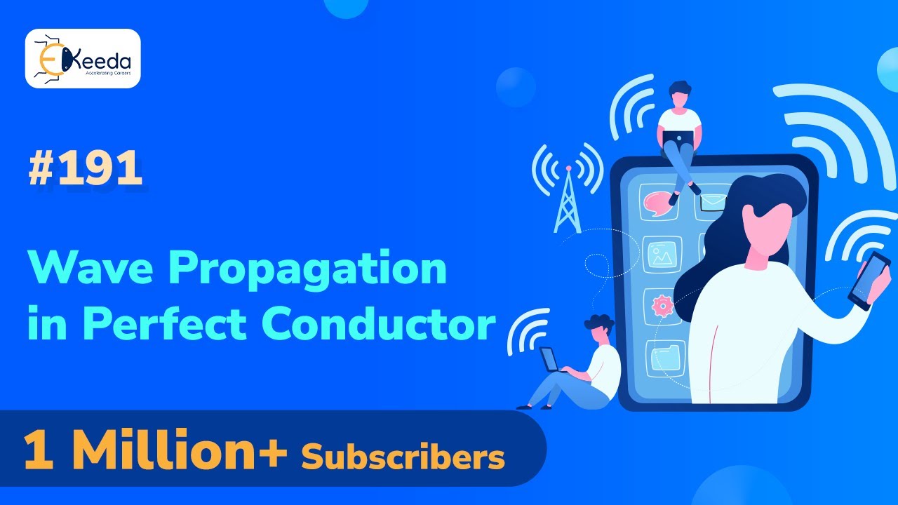 Wave Propagation in Good Conductors - Uniform Plane Wave - Electromagnetic Engineering