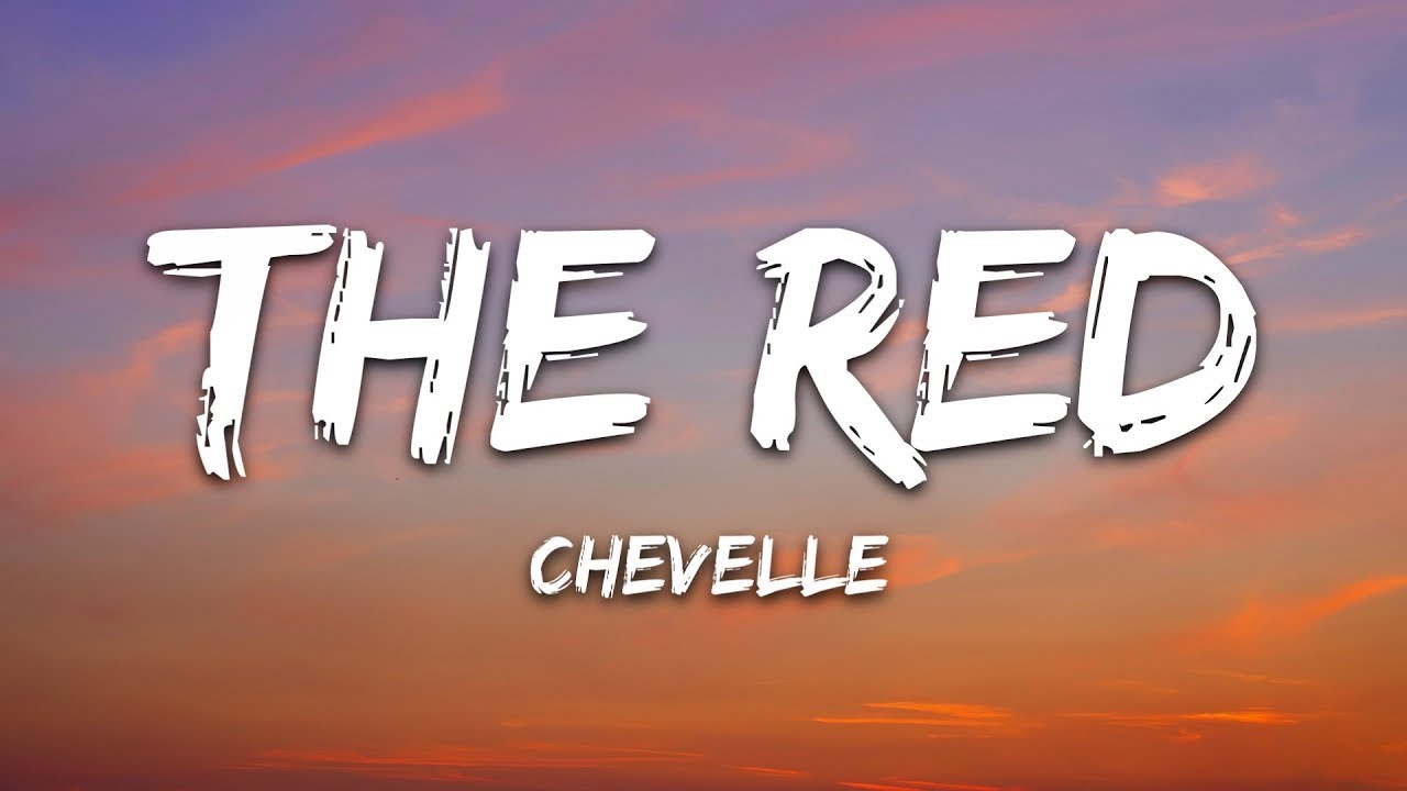 Chevelle - The Red (Lyrics)