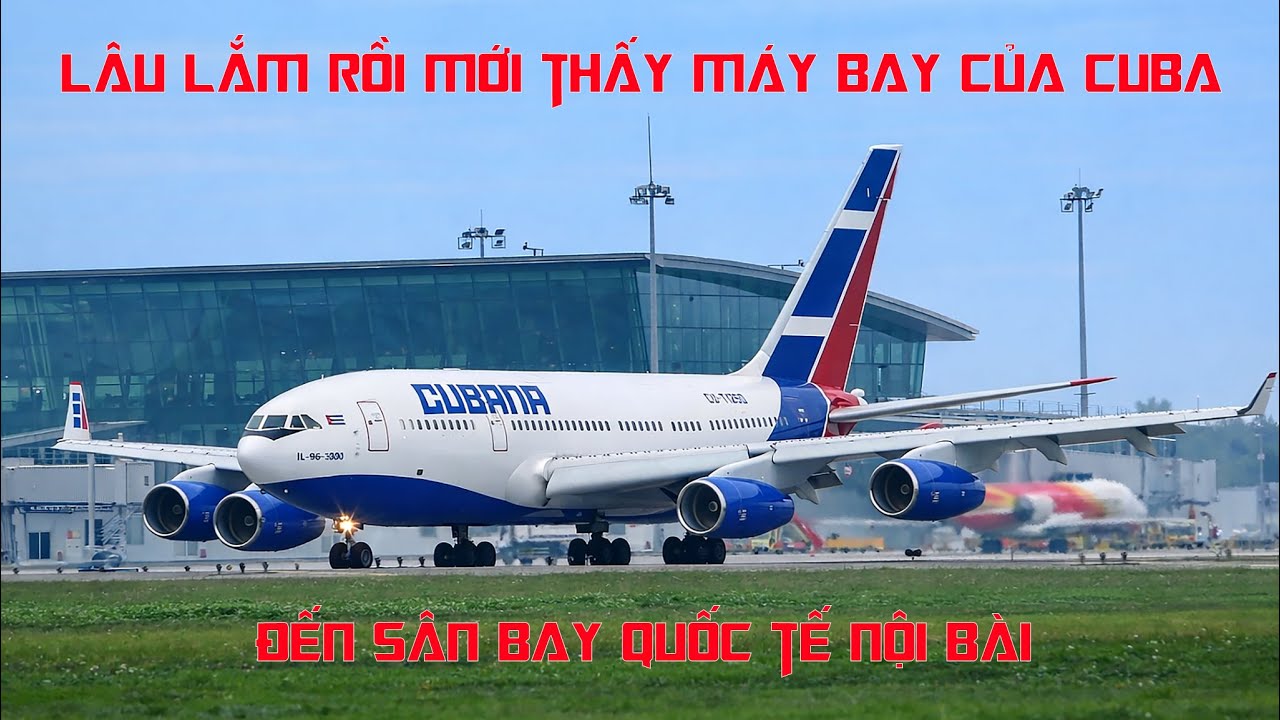 Quay cận cảnh chiếc IL-96 của Cuba cất cánh ở sân bay quốc tế Nội Bài, thủ đô Hà Nội.