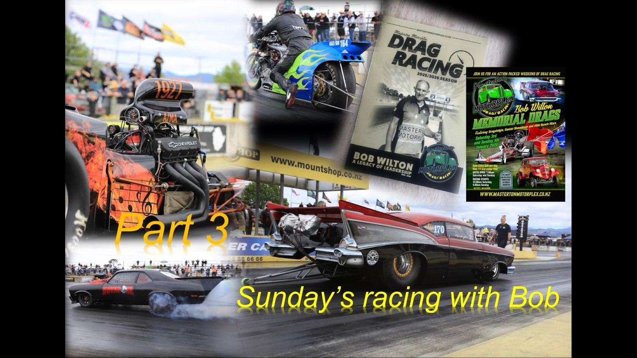 Bob Memorial Drag Meet 2026   Sunday racing Part 3 from Masterton Motorplex