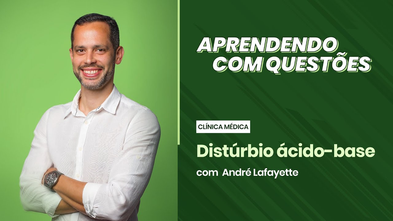 [Residência Médica] Clínica Médica - Distúrbio Ácido-Base