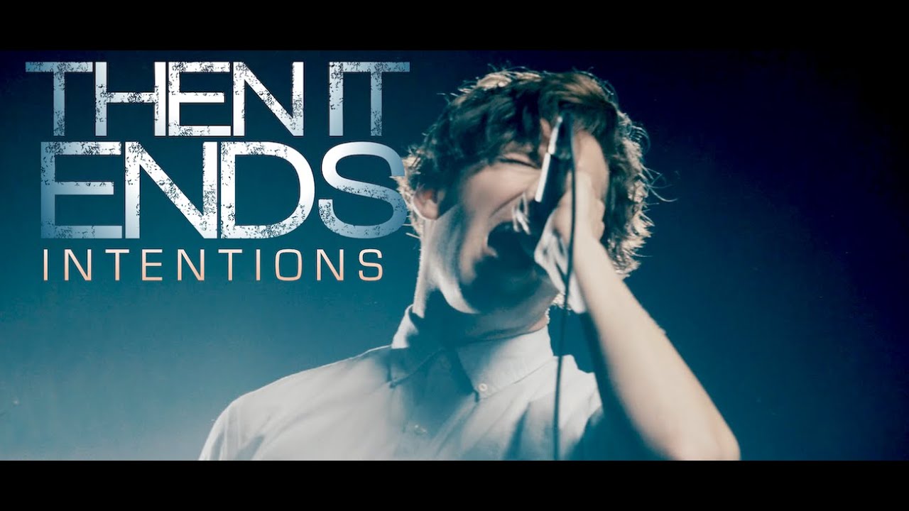 Then It Ends - INTENTIONS (Lyric Performance Video) #metalcore