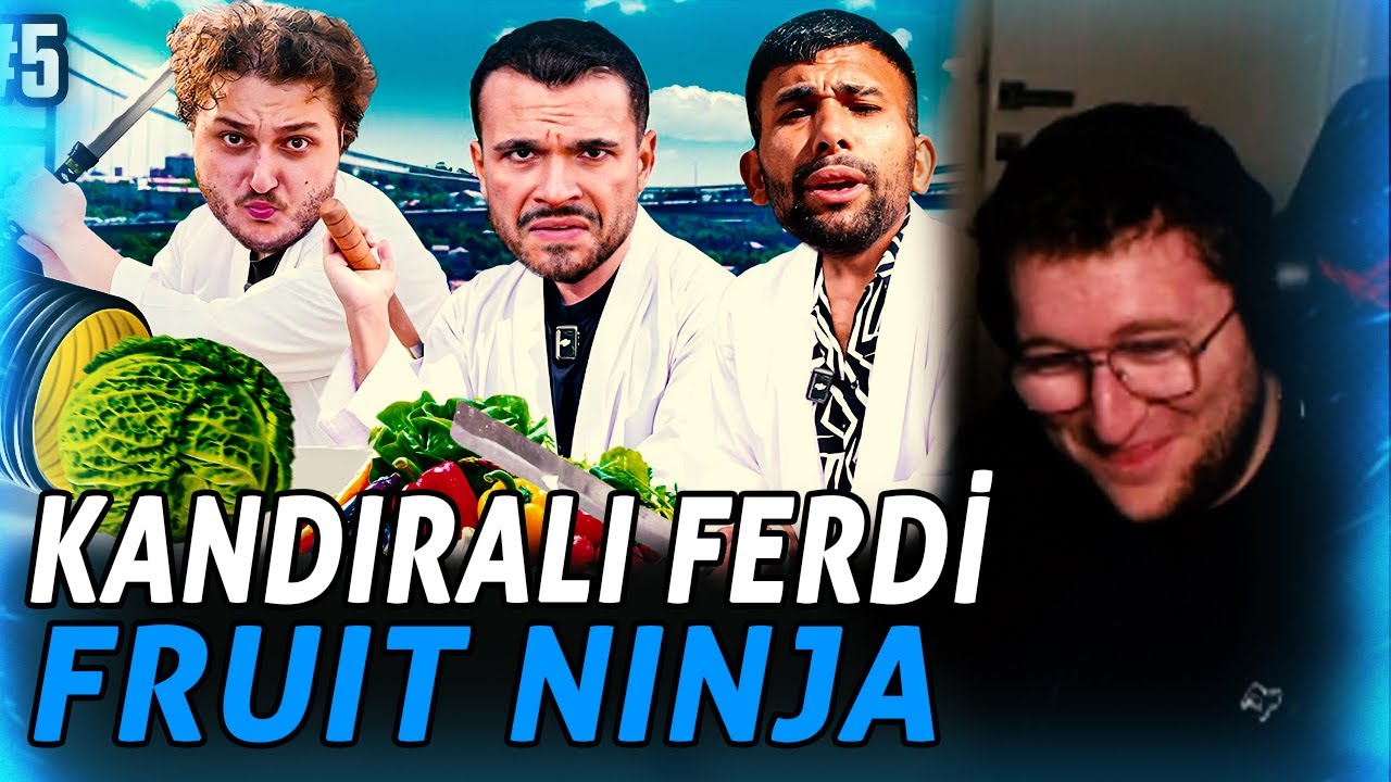 EFE UYGAÇ MESUTCAN TOMAY FRUİT NİNJA #5 KANDIRALI FERDİ İZLİYOR