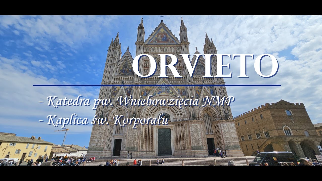Orvieto - Katedra Wniebowzięcia NMP