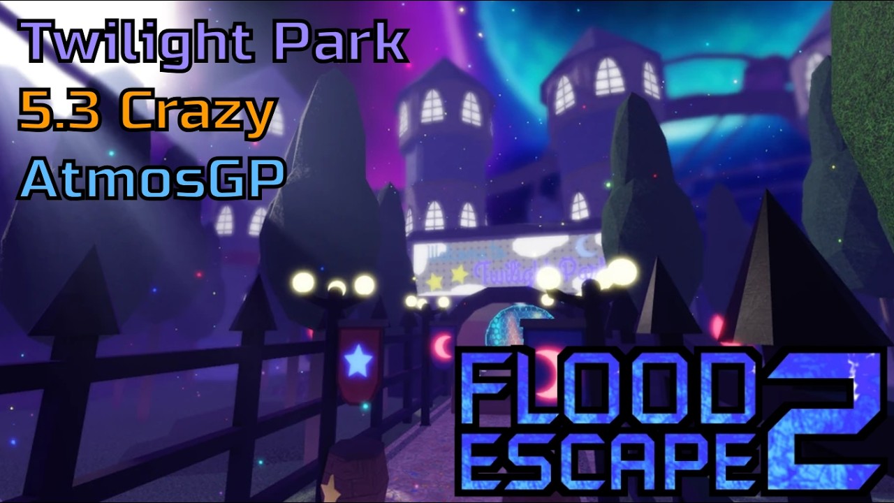UPDATE! \\ Twilight Park [5.3] by many \\ Flood Escape 2 Atmospheric Gameplay