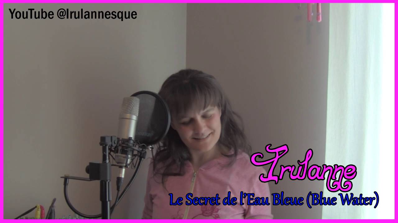 Irulanne - Le Secret de l'Eau Bleue (Nadia - Blue Water French)