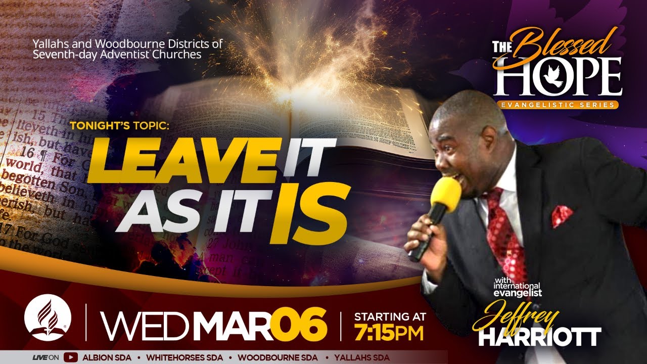 The Blessed Hope - Leave it as it Is  | Evangelist Jeffrey Harriott | March 6, 2024