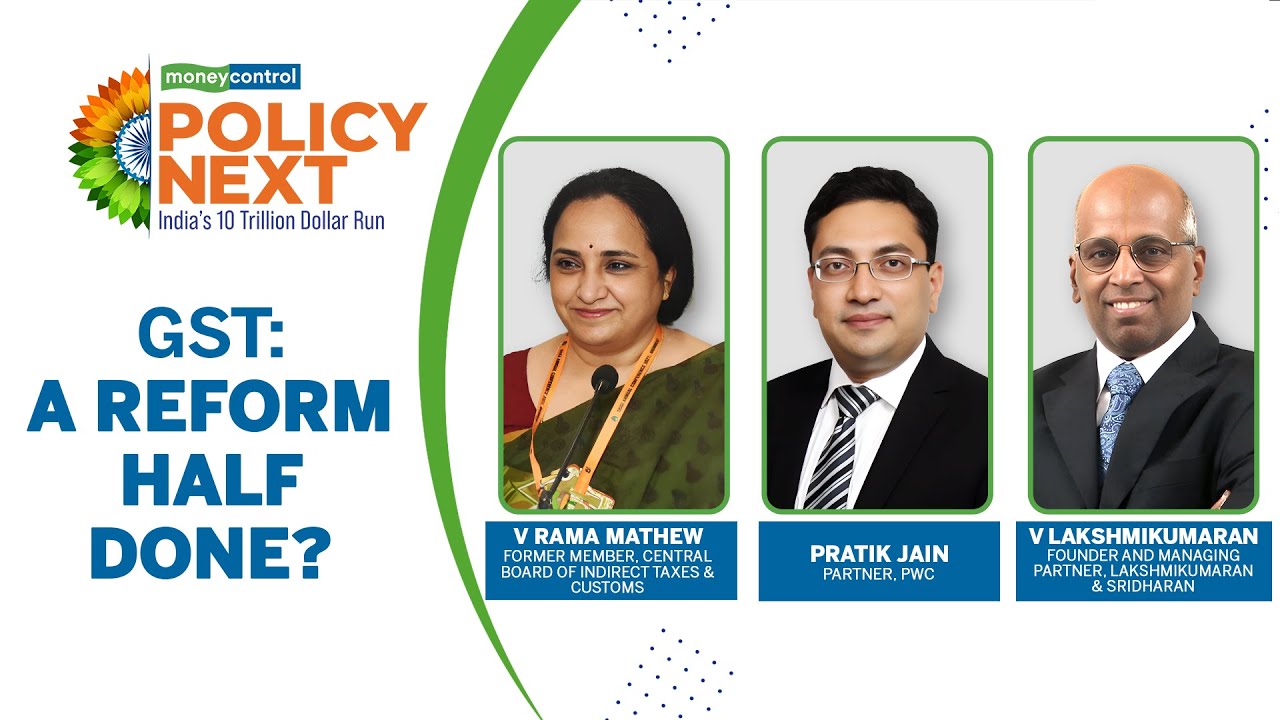 Is GST Still A Work In Progress Or Is It Nearing Perfection? | Policy Next Summit