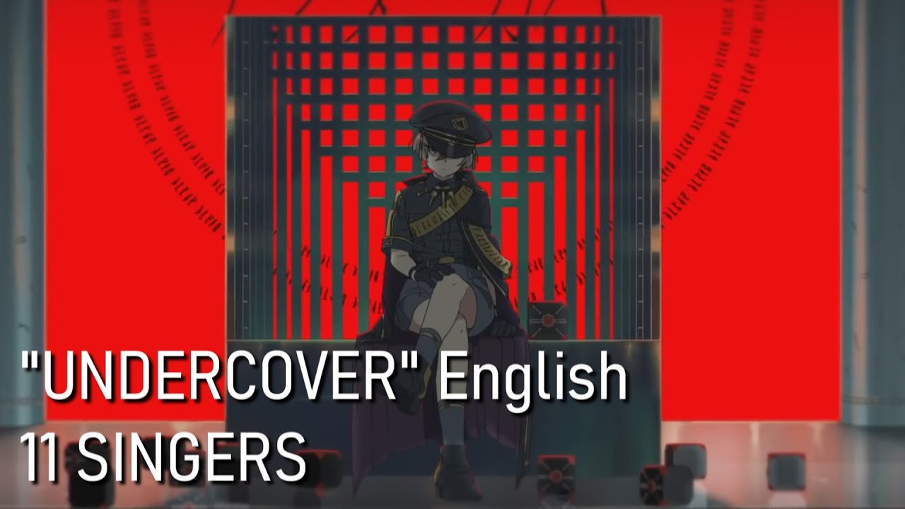 【ENGLISH CHORUS】Undercover / MILGRAM【11 VOCALISTS】