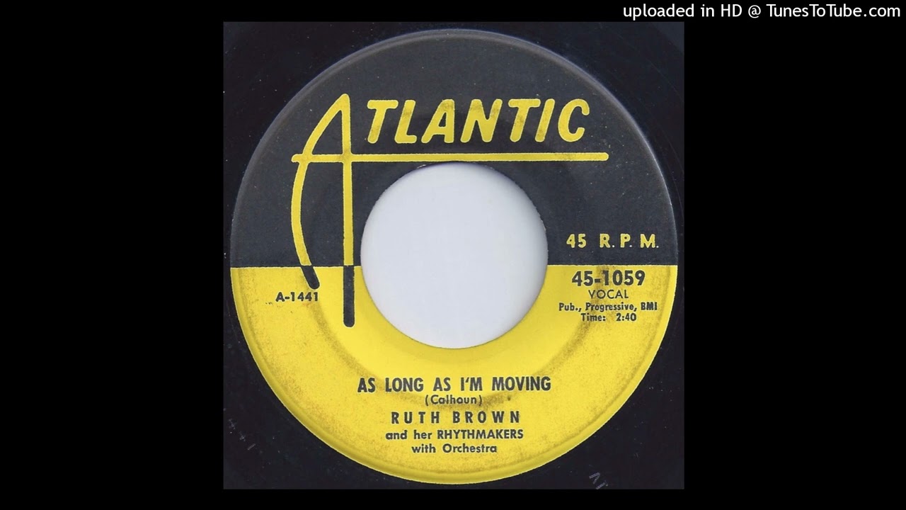 Ruth Brown - As Long As I'm Moving