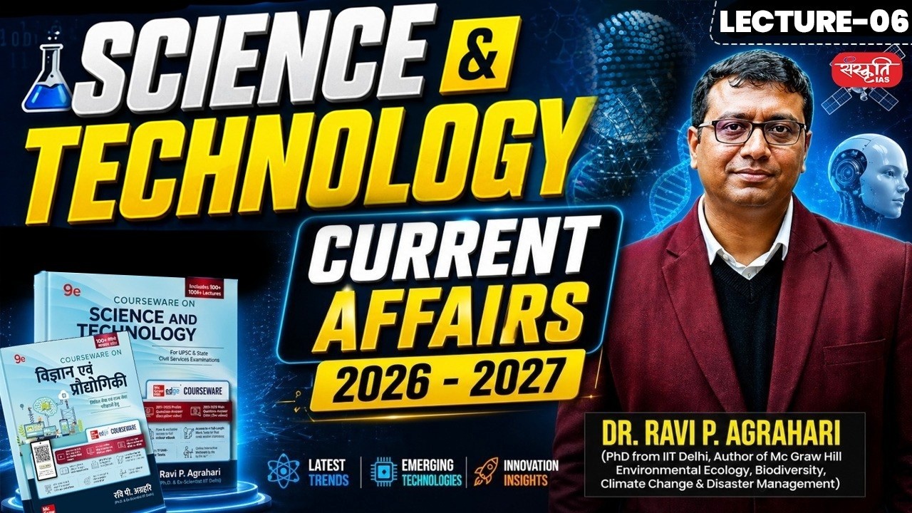 Lecture 6: UPSC Current Affairs 2026-27 (Science & Tech)| Target Prelims 2026 | Dr Ravi Agrahari Sir