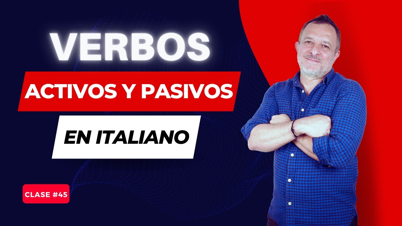 🔝La FORMA (voz) ACTIVA y PASIVA de los VERBOS en ITALIANO
