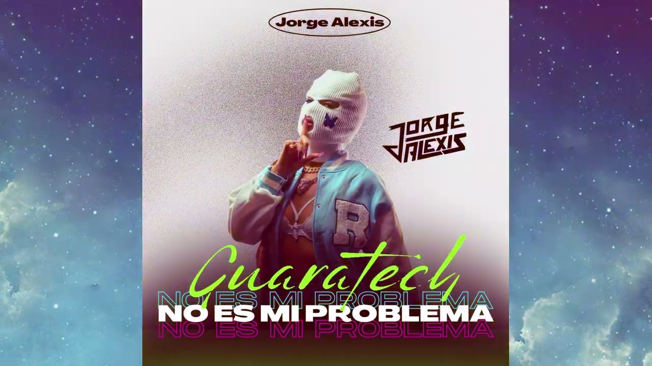 No Es Mi Problema - Dj Jorge Alexis (Guaratech)