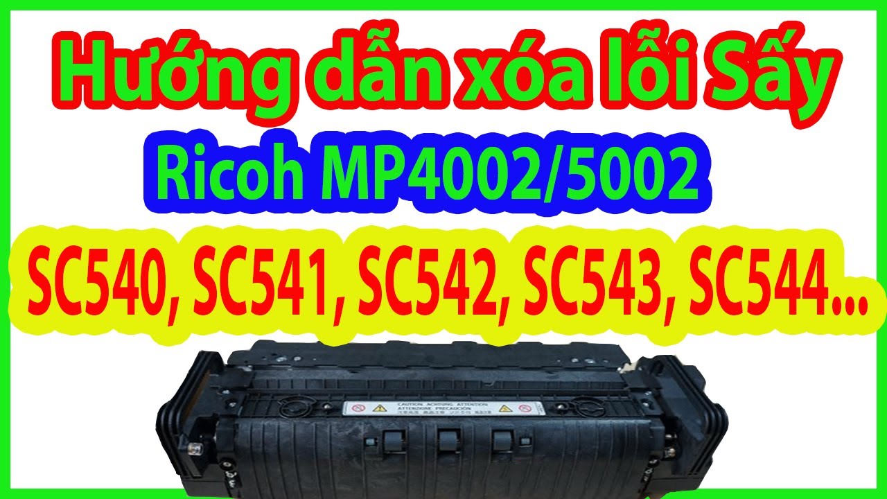 Hướng dẫn xóa lỗi SC542 trên máy Ricoh Aficio MP5002 | How to reset SC540; SC541; SC542 Ricoh MP4002
