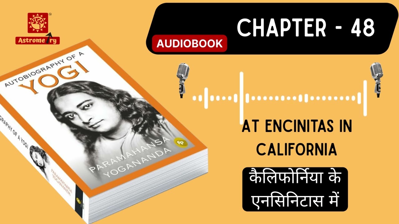 Autobiography of a Yogi | Chapter 48: At Encinitas in California | The Mission Fulfilled #yogananda