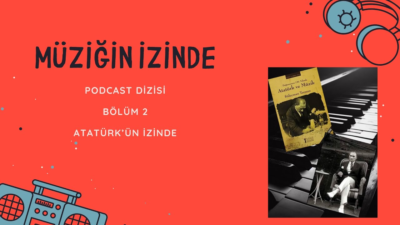 Müziğin İzinde - B02 / Atatürk'ün İzinde