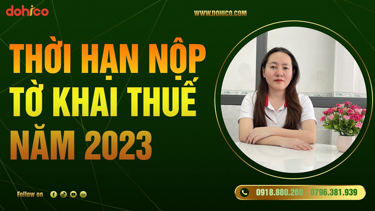 Thời hạn NỘP TỜ KHAI THUẾ NĂM 2023 I Pháp lý DOHICO