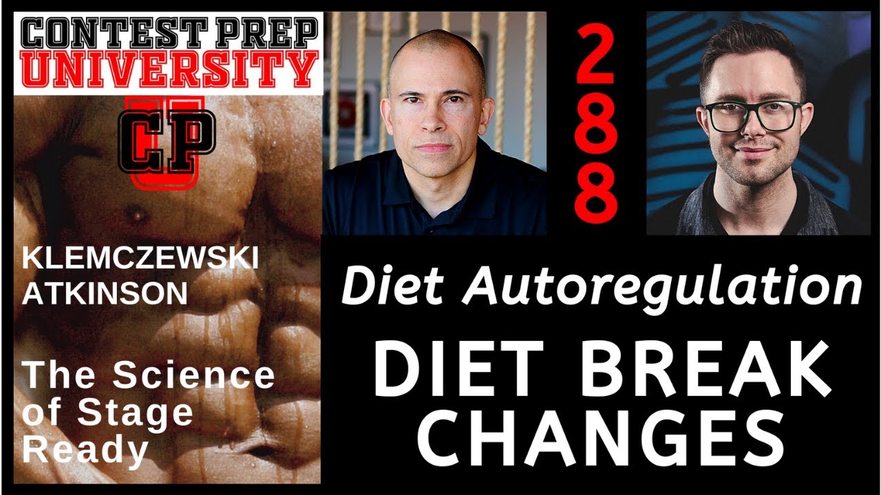CONTEST PREP UNIVERSITY #288 - DIET AUTOREGULATION: DIET BREAK CHANGES