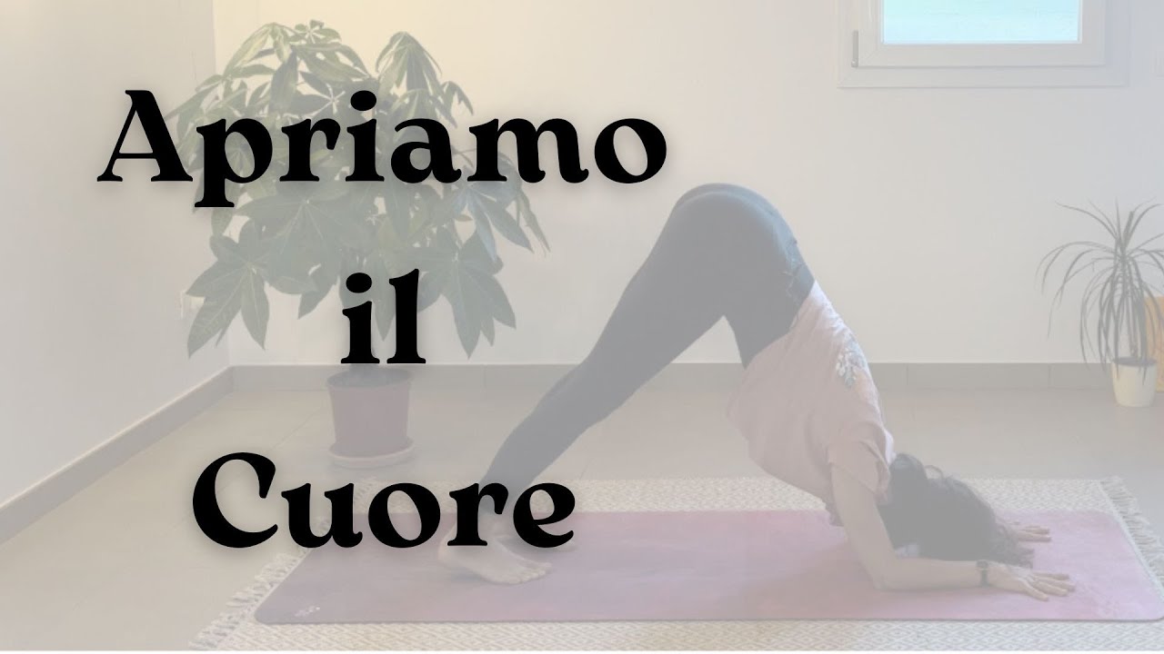 Yoga Apertura del Cuore - Quarto Chakra