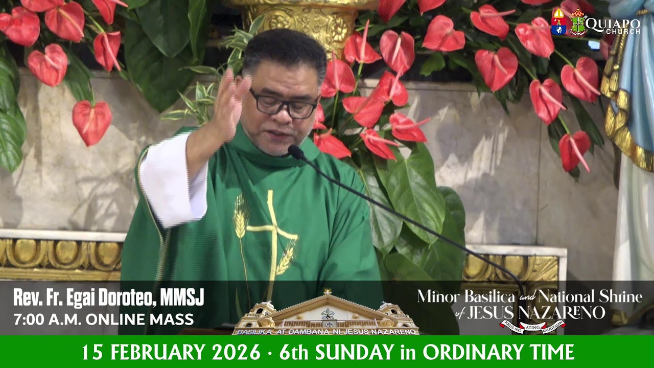 #QuiapoChurch 7AM LIVE ONLINE MASS • 15 FEBRUARY 2026 • 6th SUNDAY in ORDINARY TIME